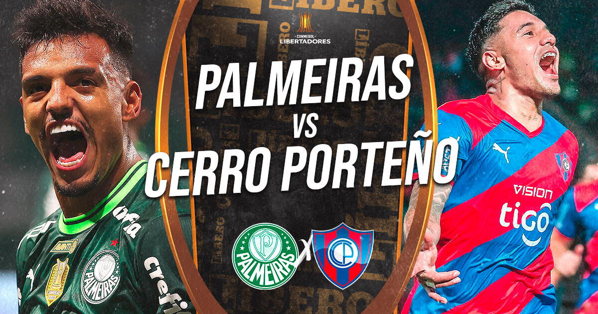 Palmeiras vs Cerro Porteño EN VIVO por Copa Libertadores últimas