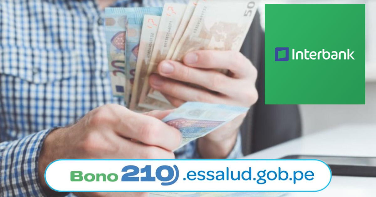 Bono 210 soles Interbank Cuándo me toca cobrar el subsidio económico