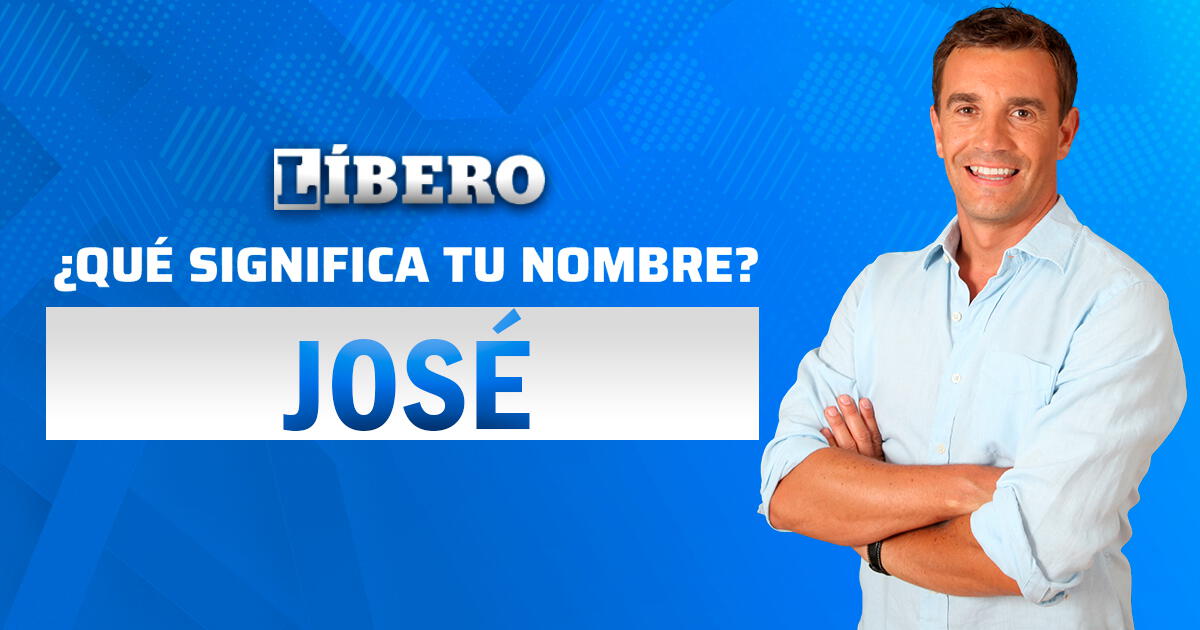 ¿Qué significa el nombre 'Jose' y cuál es su origen?