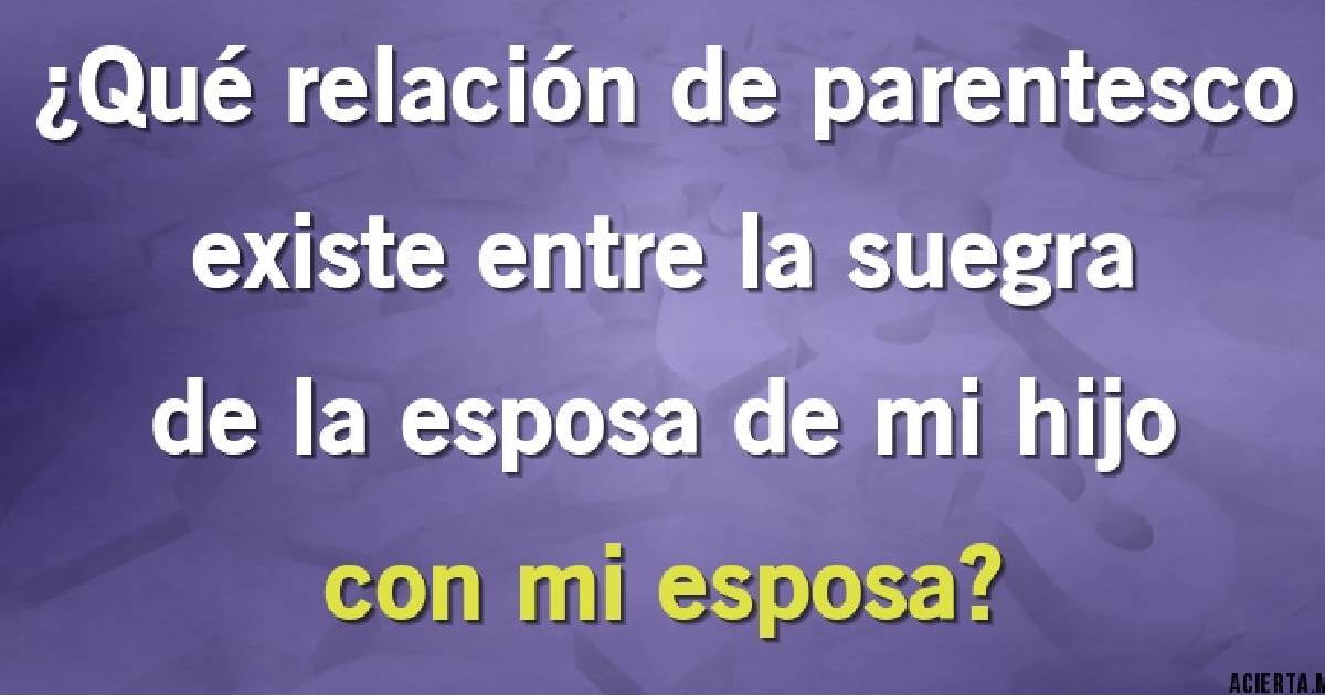 Prueba tu coeficiente con este ejercicio para mentes BRILLANTES: ¿cuál es el parentesco?