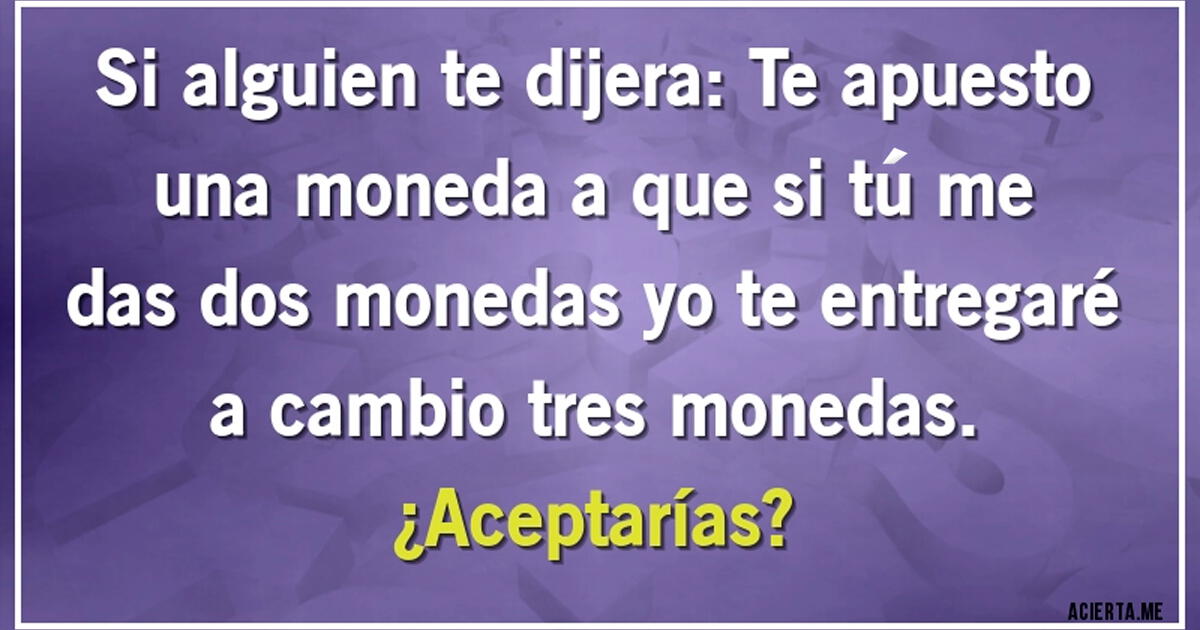 Aceptarías la propuesta Desafía tu mente y supera este acertijo en