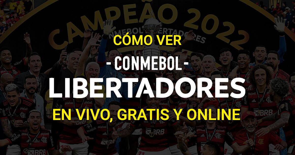 Copa Libertadores 2023 Cómo ver EN VIVO GRATIS y ONLINE por Fútbol