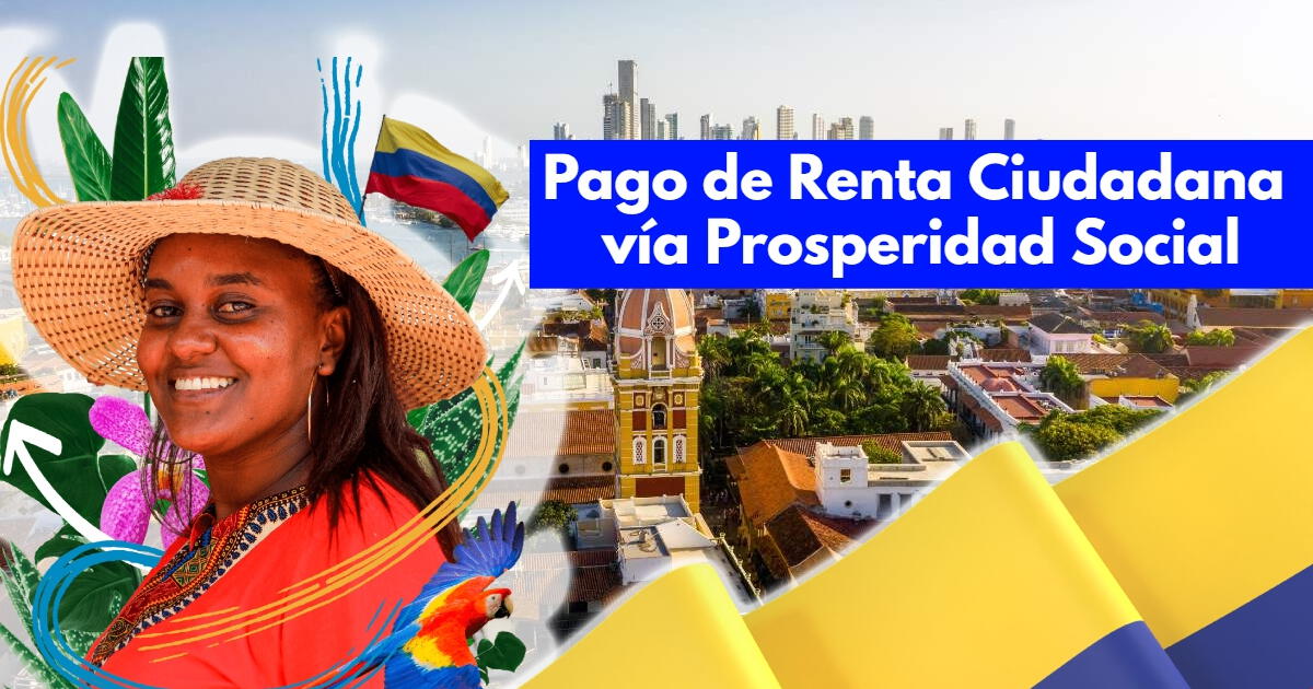 Pago de Renta Ciudadana vía Prosperidad Social: ¿Cómo cobrar el bono en Colombia?