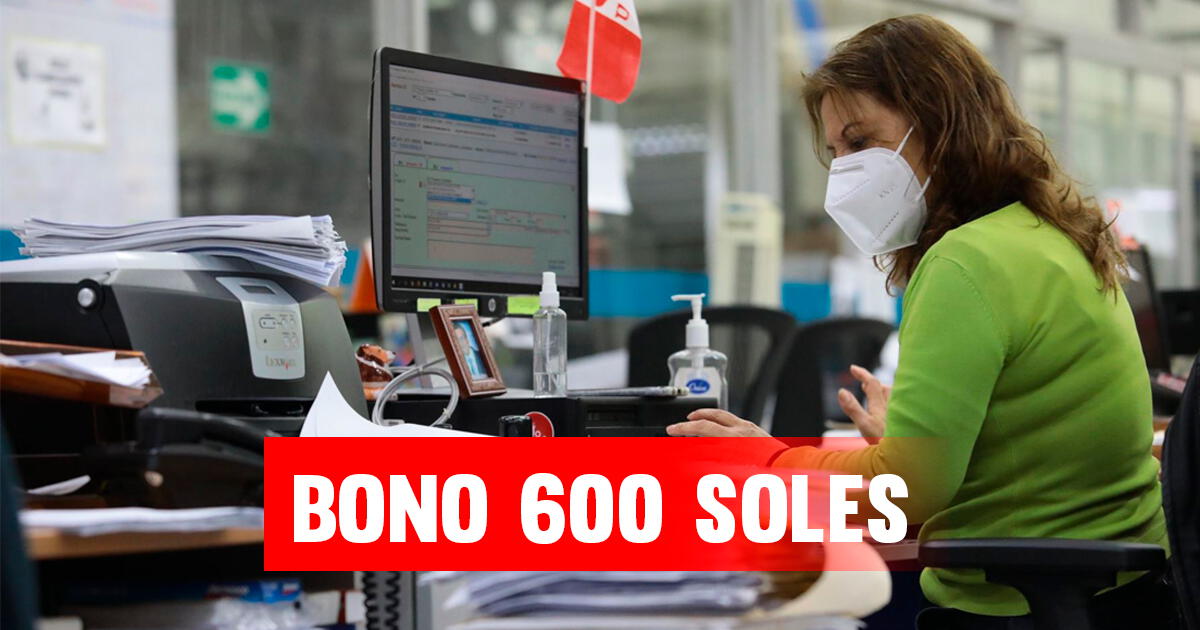 Bono 600 soles para sector público julio 2023: quiénes recibirán y cuándo pagan
