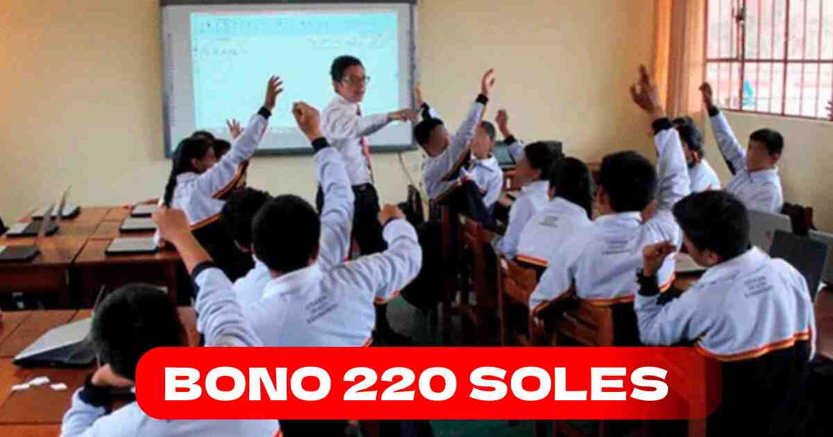 Bono 220 soles para docentes: ¿A quiénes les corresponde cobrar este subsidio?