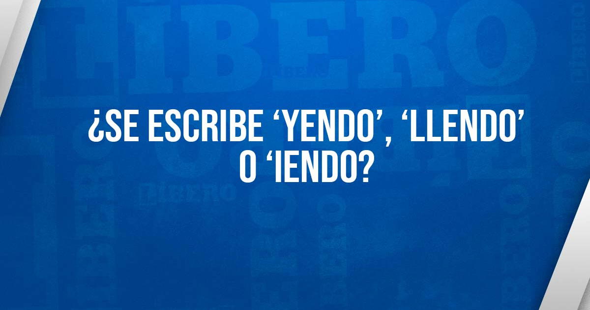 Is it written as yendo, llendo or iendo? The RAE will resolve your doubt to avoid errors