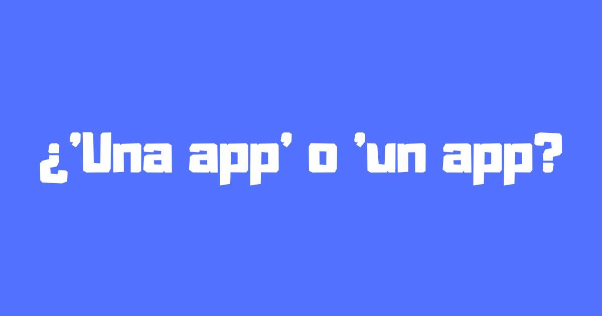 Is it correct to say and write 'una app' or 'un app'? This was the decision of the Royal Spanish Academy (RAE).