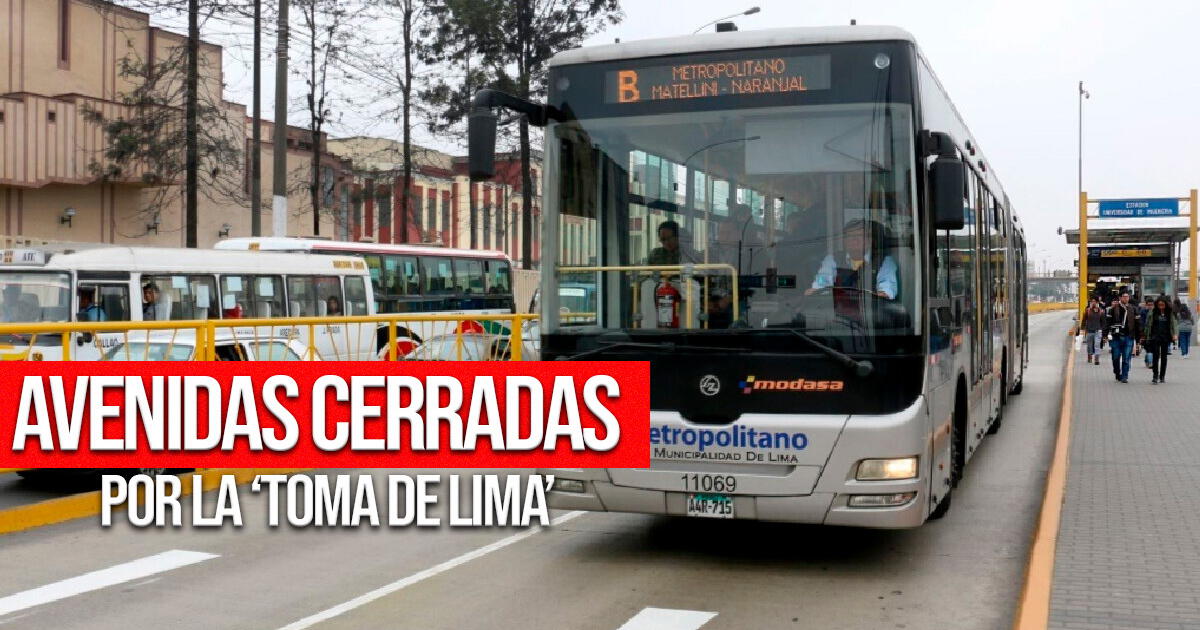 Avenidas CERRADAS por la Toma de Lima: conoce las calles y vías donde no habrá acceso