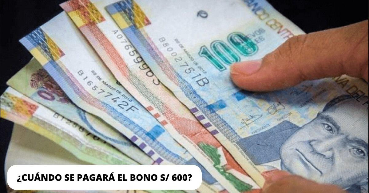 Bono 600 soles 2023: ¿Cuándo se publicará el cronograma de pagos del nuevo subsidio?