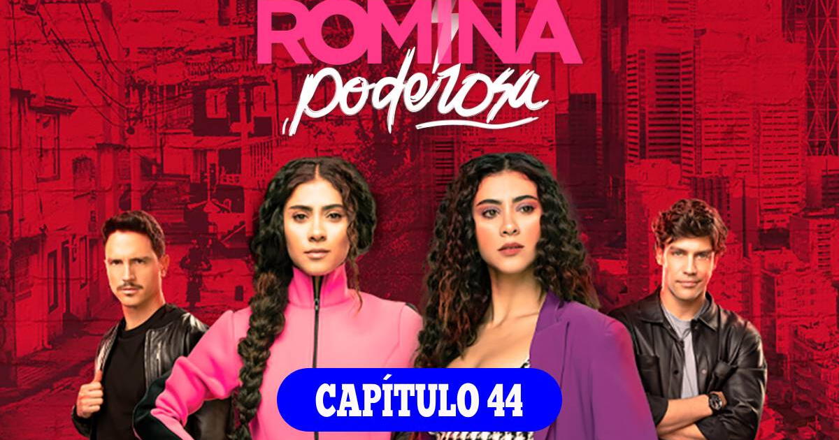 'Romina Poderosa', capítulo 44 vía Caracol TV: ¿qué pasó en el episodio de hoy?