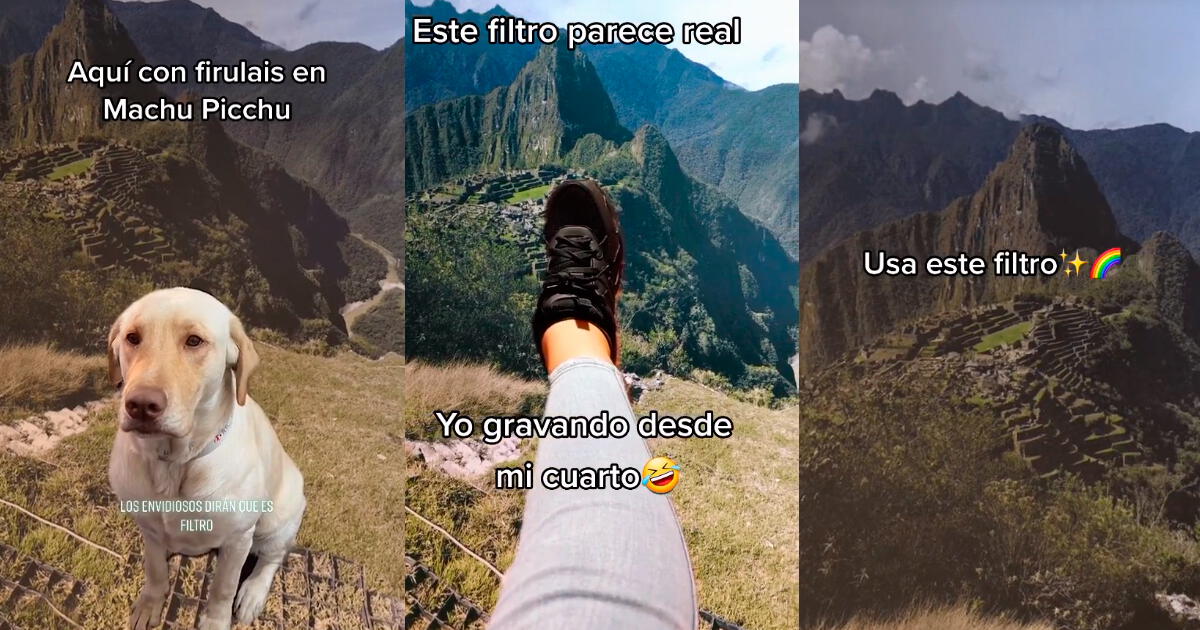 Nuevo filtro realista de TikTok te hace sentir como si estuvieras en Machu Picchu