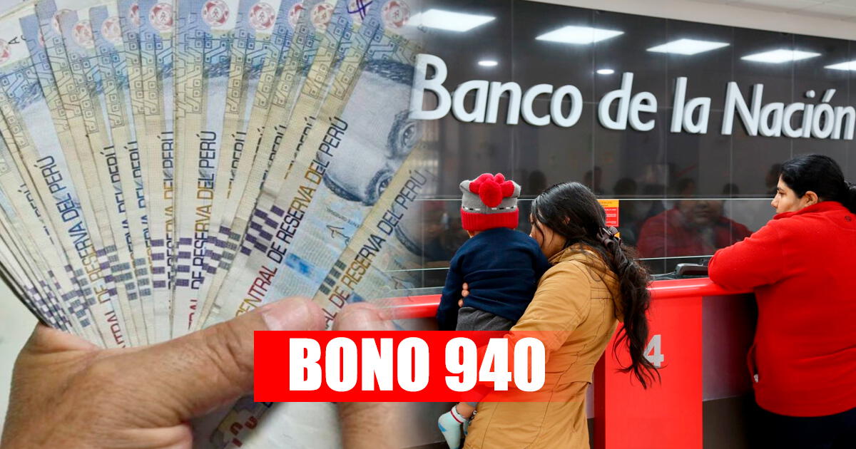 Bono 940 soles 2023 link consulta DNI: ¿Quiénes y desde cuándo se podrá cobrar el dinero?