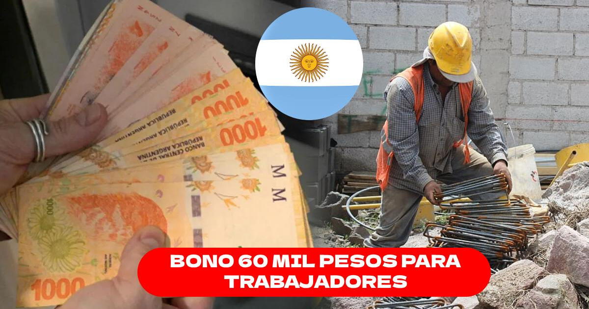 Bono de 60.000 pesos para empleados: ¿Cuándo se cobra el beneficio económico?