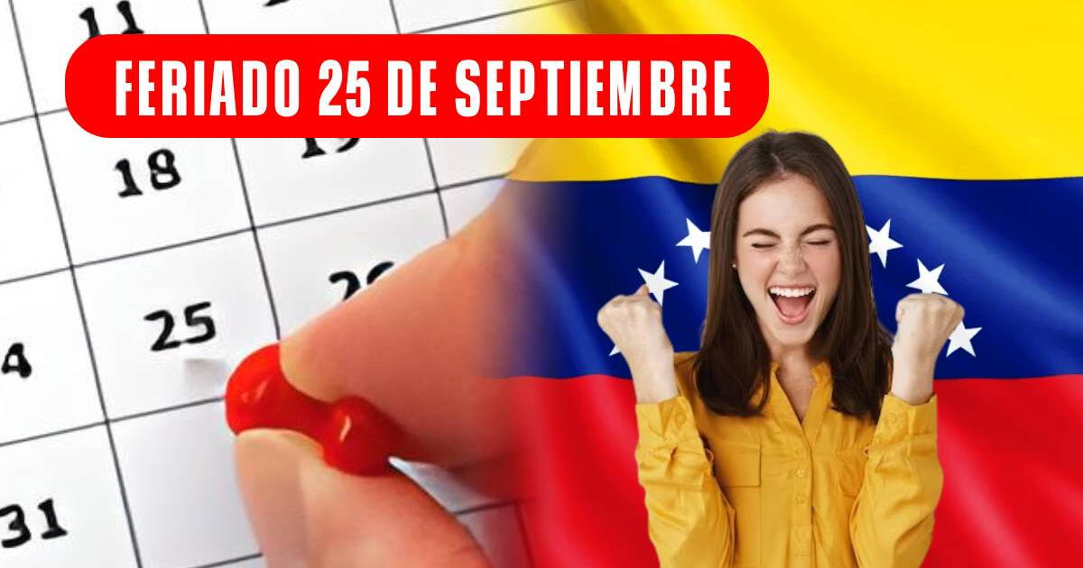 ¿HOY, lunes 25 de septiembre, es feriado en Venezuela? Esto es lo que sabe