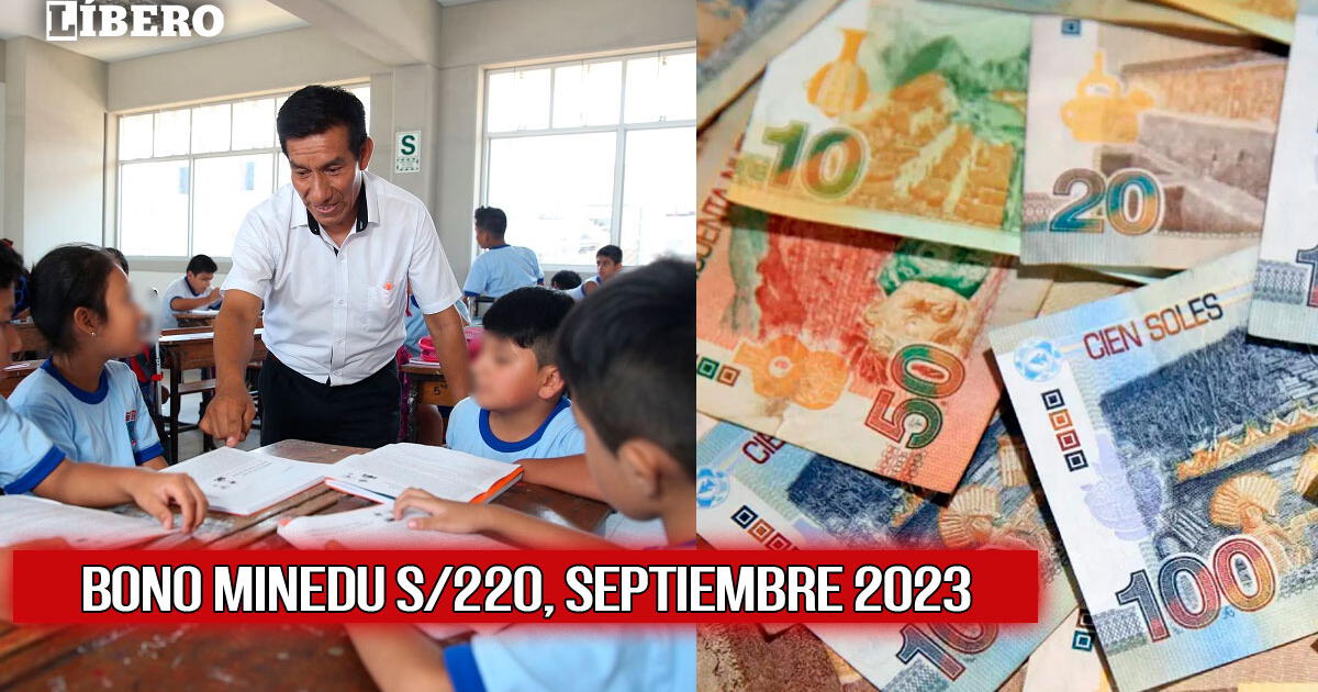 Bono Minedu 2023: verifica AQUÍ si recibirás los 220 soles dirigido a profesores y auxiliares