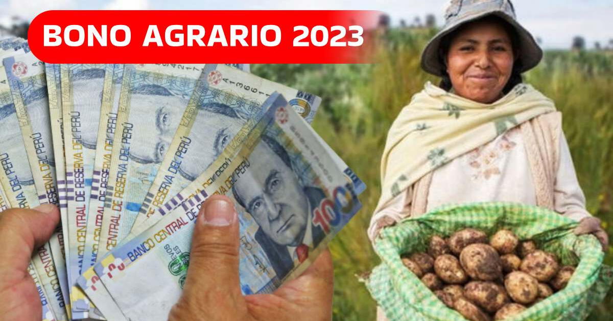 Bono Agrario 2023, LINK para consultar si puedes cobrar HOY el beneficio