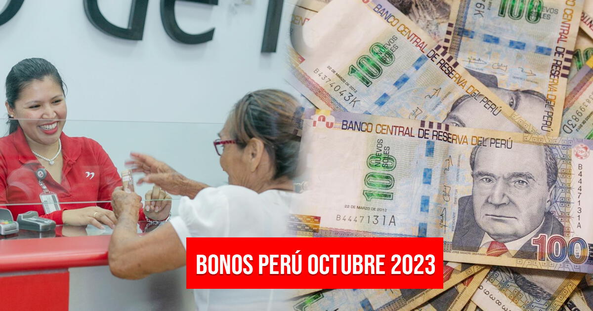 Bonos en Perú, octubre 2023: ¿Que subsidios puedes cobrar este mes?