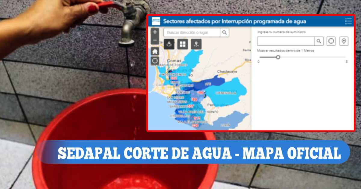 Mapa de corte de agua Sedapal: verifica AQUÍ si tu hogar no contará con el servicio