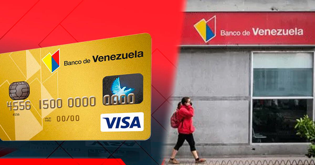 ¿Cómo sacar una tarjeta del Banco de Venezuela? Revisa la GUÍA COMPLETA