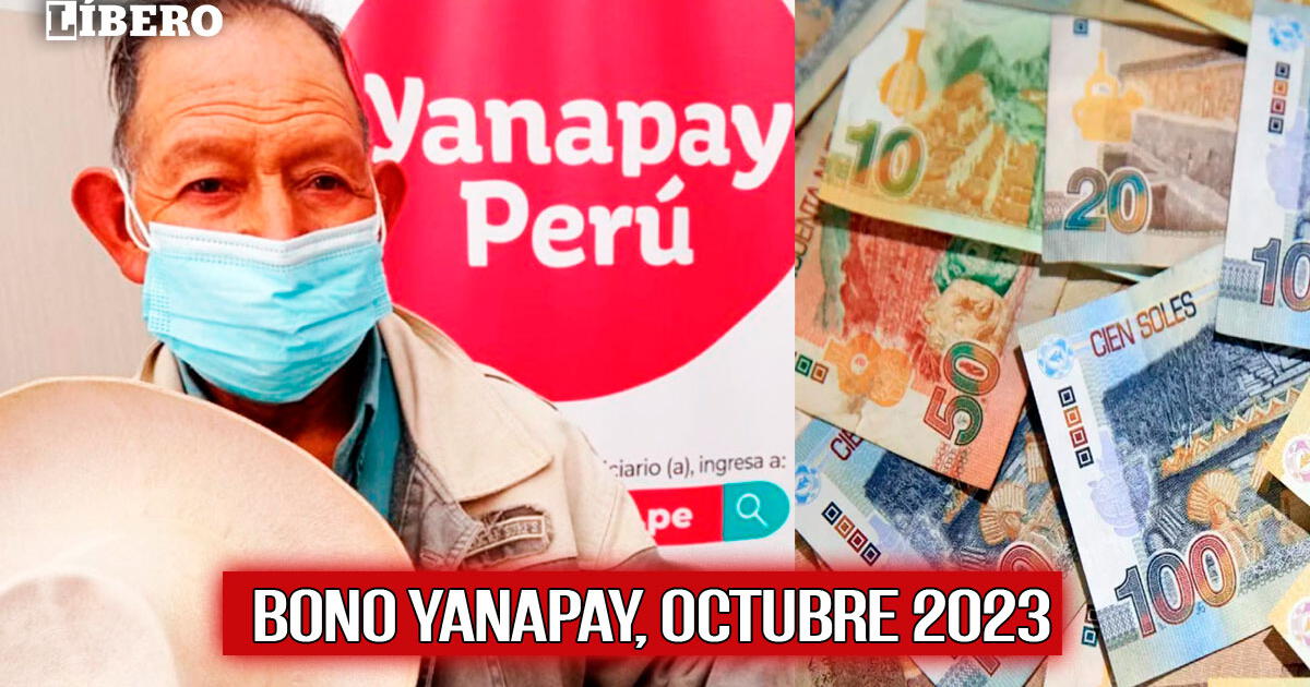 Bono Yanapay de 700 soles: ¿Existe un cronograma de pagos para este mes de octubre?