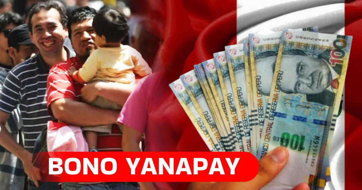 Bono Yanapay de 700 soles en octubre 2023: ¿se autorizó el pago para este mes?