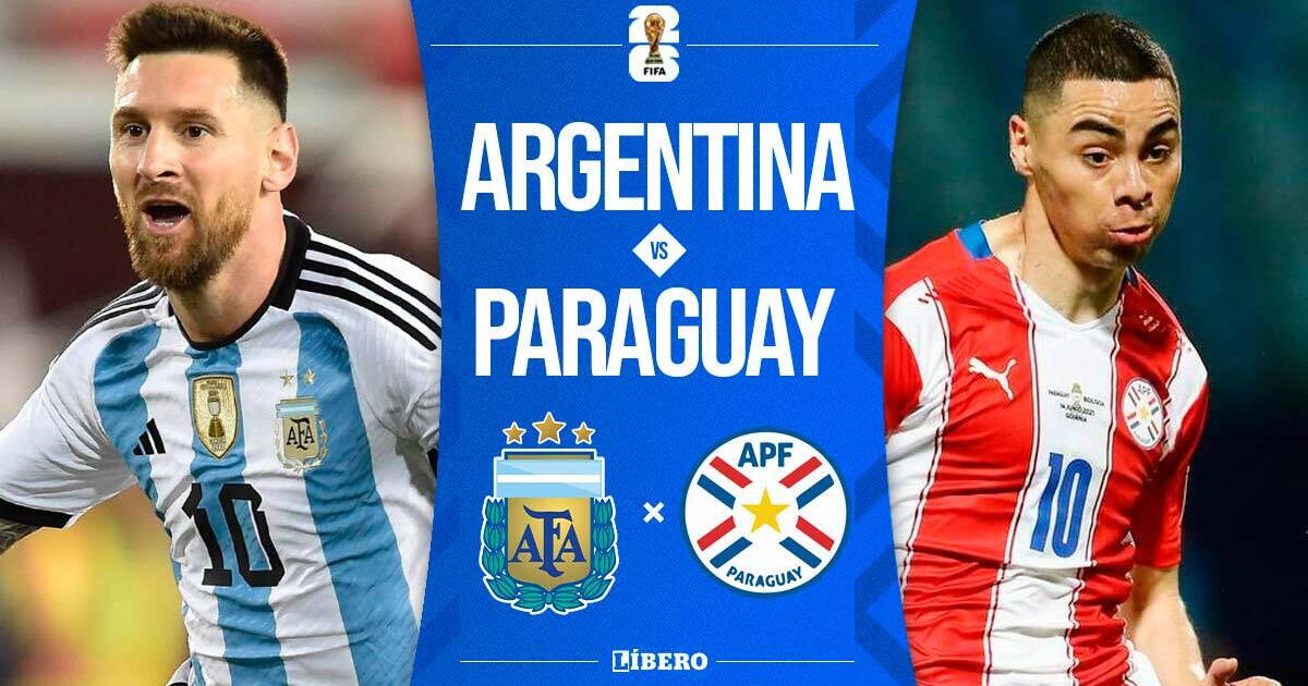 Ver Argentina vs Paraguay EN VIVO ONLINE GRATIS: minuto a minuto