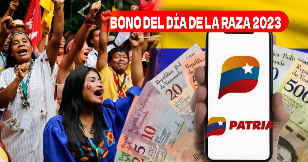 Bono Día de la Raza 2023: Conoce cómo retirar el NUEVO subsidio de la Patria HOY