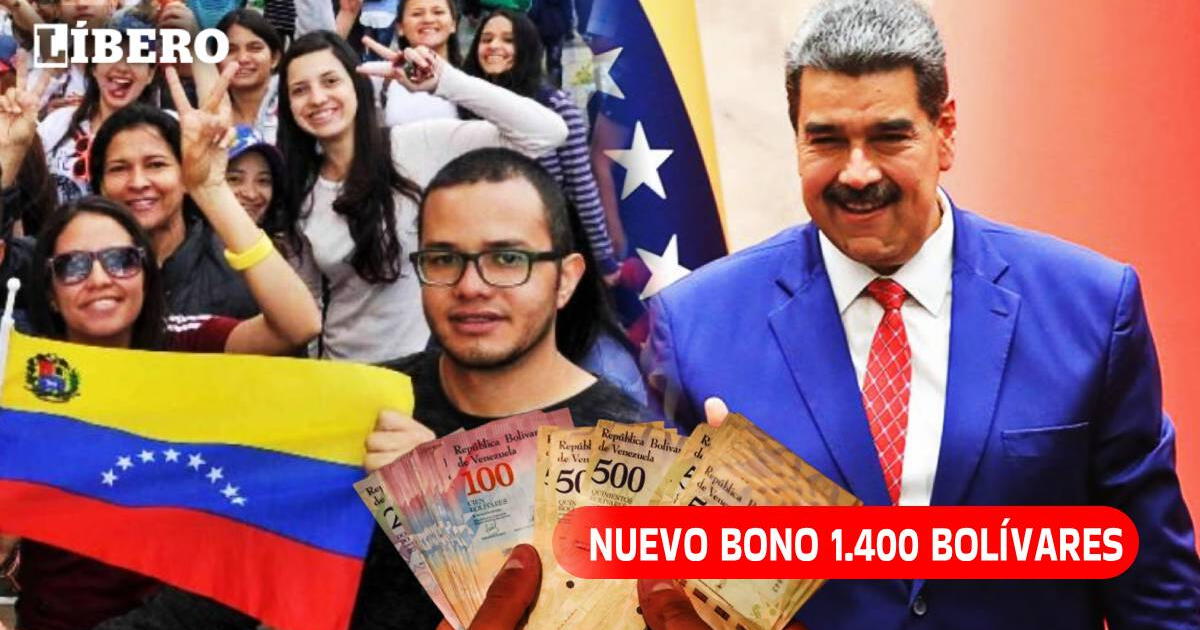 Nuevo Bono 1.400 bolívares: conoce AQUÍ cómo recibir el dinero por el Sistema Patria