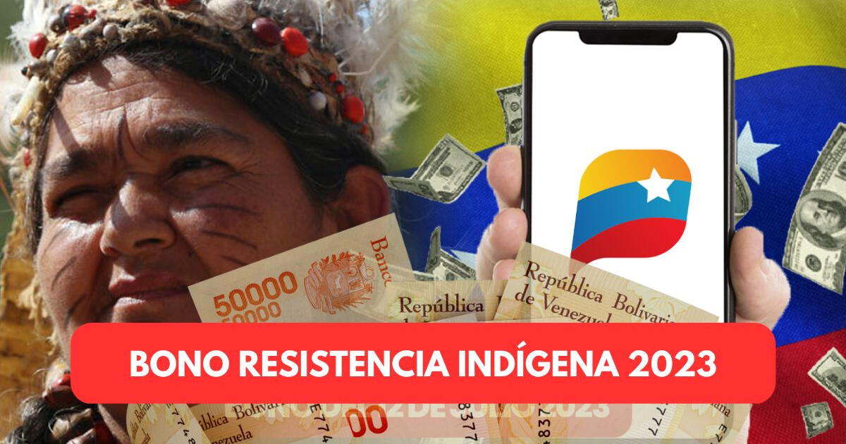 Bono Resistencia Indígena, octubre 2023: ¿se podrá cobrar HOY el pago con el nuevo monto?