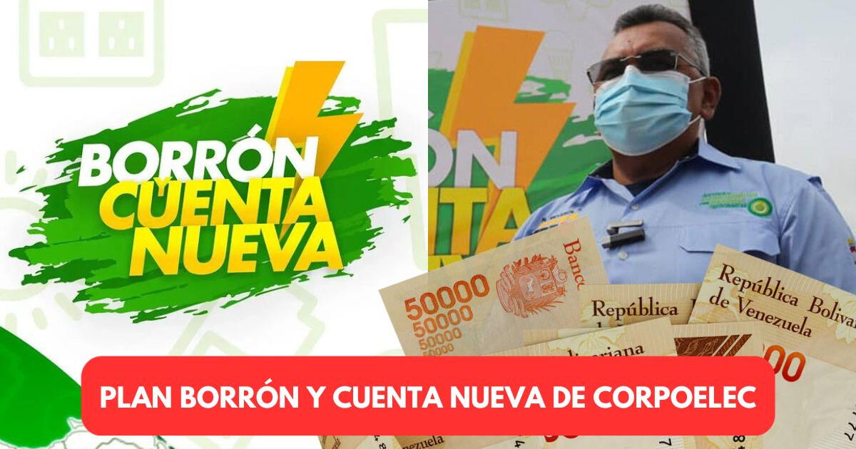Borrón y Cuenta Nueva para eliminar deudas: LINK de Corpoelec y últimas noticias