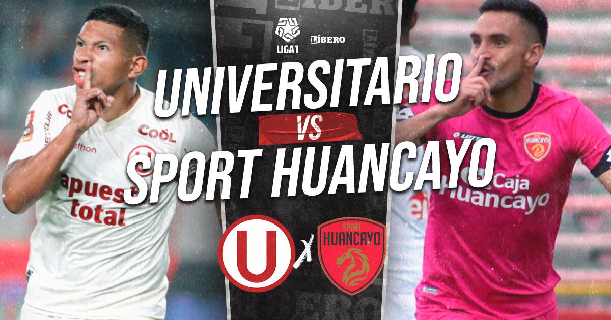 Universitario vs Sport Huancayo EN VIVO: cuándo juega, qué hora y en qué canal ver Liga 1