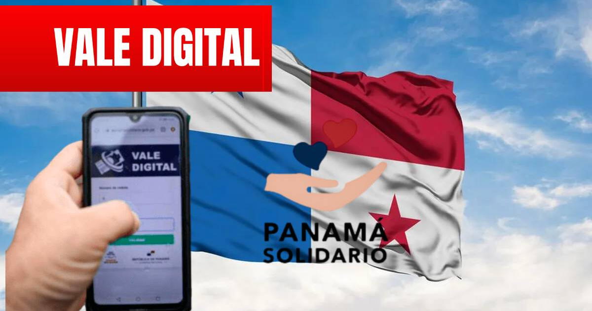 Vale Digital, octubre 2023: fecha de pago, registro y últimas noticias bono en Panamá
