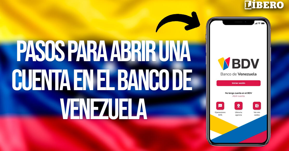Bank of Venezuela: list of requirements and steps to open an online BDV account.