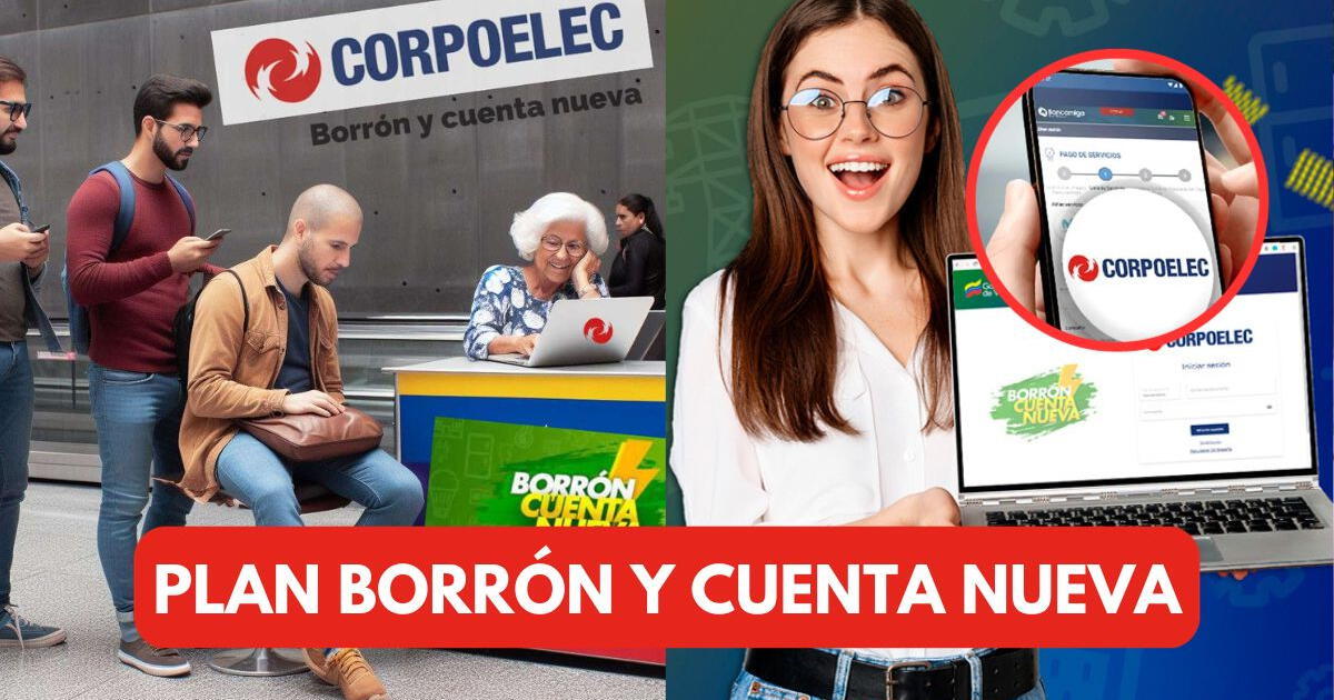 Corpoelec 2023: ¿Te cobrarán multas por no registrarte en el plan Borrón y Cuenta Nueva?