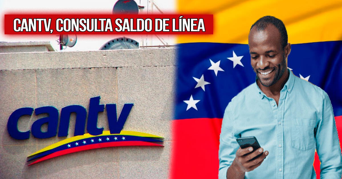 Cantv, noviembre 2023: ¿Cómo consultar el saldo de mi línea en Venezuela?