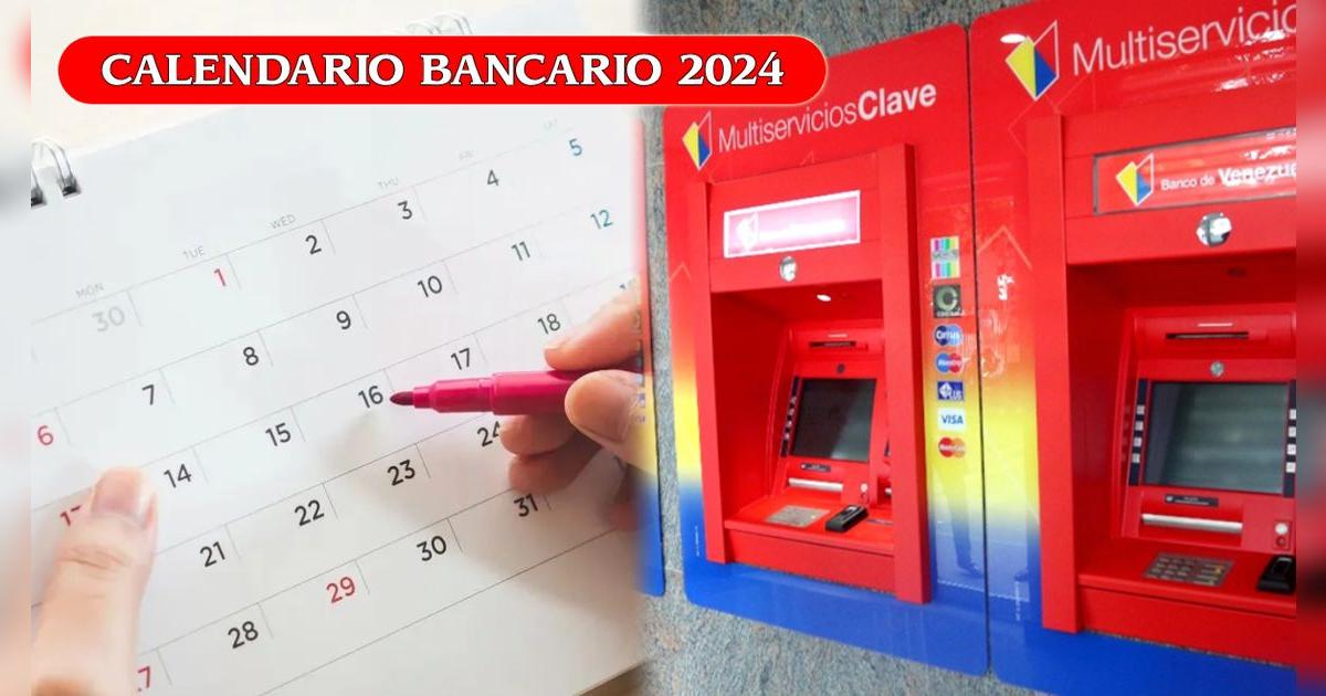 Sudeban calendario bancario 2024: conoce los feriados autorizados para el próximo año