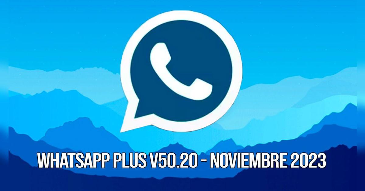 ¿Cómo descargar la última versión de WhatsApp Plus V50.20 sin VIRUS y 100% GRATIS?