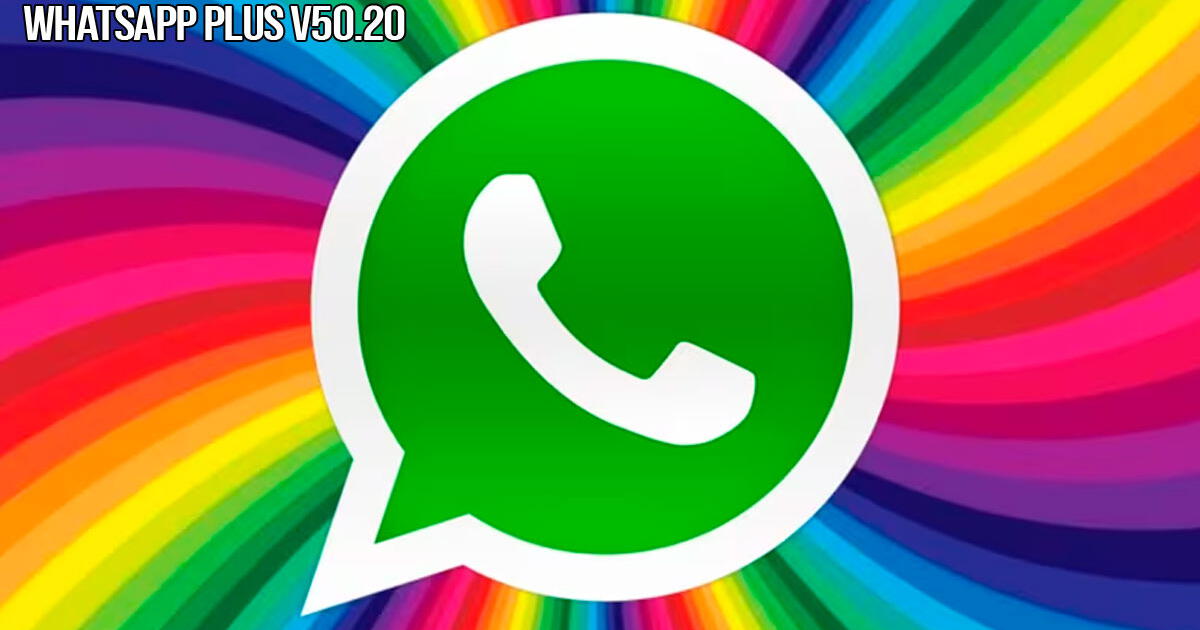 WhatsApp Plus V50.20, noviembre 2023: cómo activar el 'Modo Arcoíris' en al App modificada