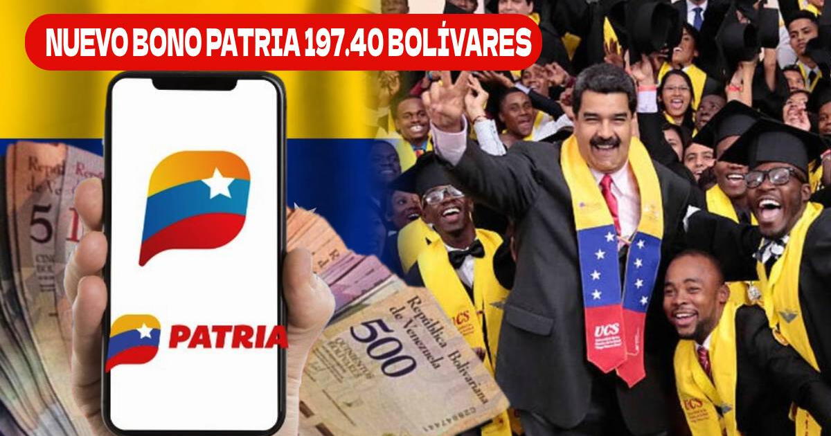 Nuevo Bono Patria de 197.40 bolívares: cómo cobrar HOY el NUEVO MONTO vía Patria