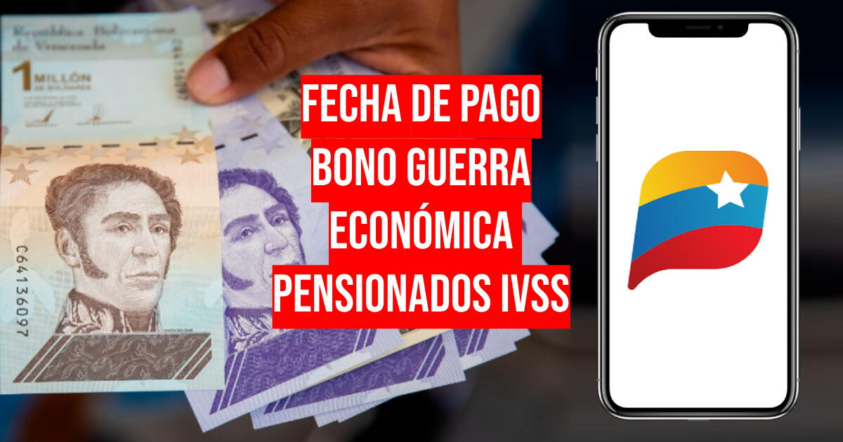 Bono de Guerra a pensionados IVSS: FECHA OFICIAL DE PAGO y NUEVO MONTO HOY