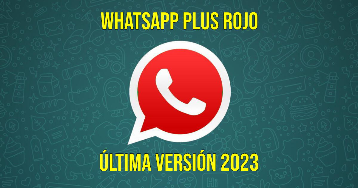 Descarga gratis WhatsApp Plus Rojo: instala la última versión del aplicativo 2023