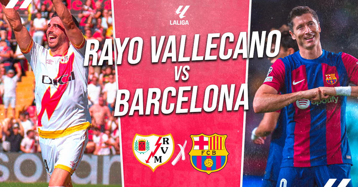 Barcelona vs Rayo Vallecano EN VIVO por LaLiga: pronóstico, hora y cómo ver vía DIRECTV