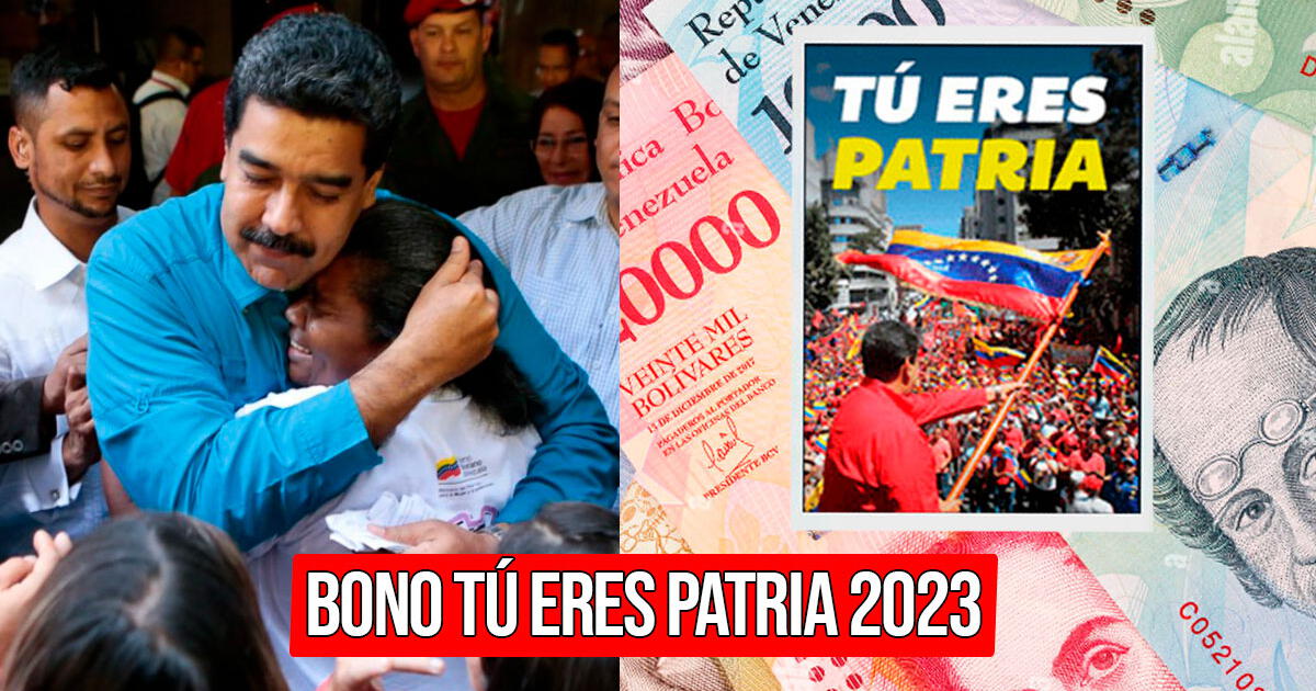 Bono Tú Eres Patria 2023: ÚLTIMAS NOTICIAS y monto OFICIAL del nuevo subsidio