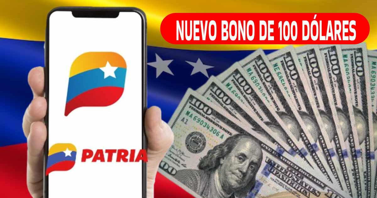 Nuevo Bono de 100 dólares: ¿Cómo cobrar HOY el subsidio vía Patria?