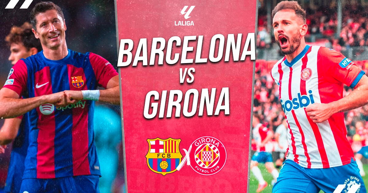 Barcelona vs Girona EN VIVO: pronóstico, horarios y dónde ver LaLiga