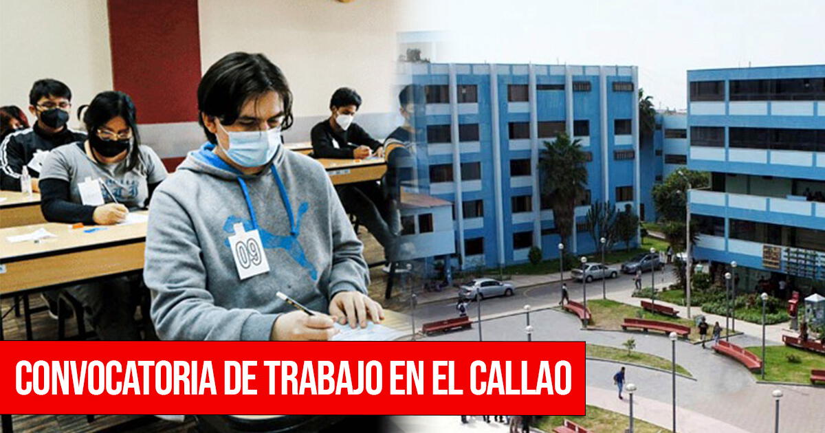 Convocatoria de trabajo en la UNAC del Callao: ofrecen cargos con sueldos de hasta 7 mil soles