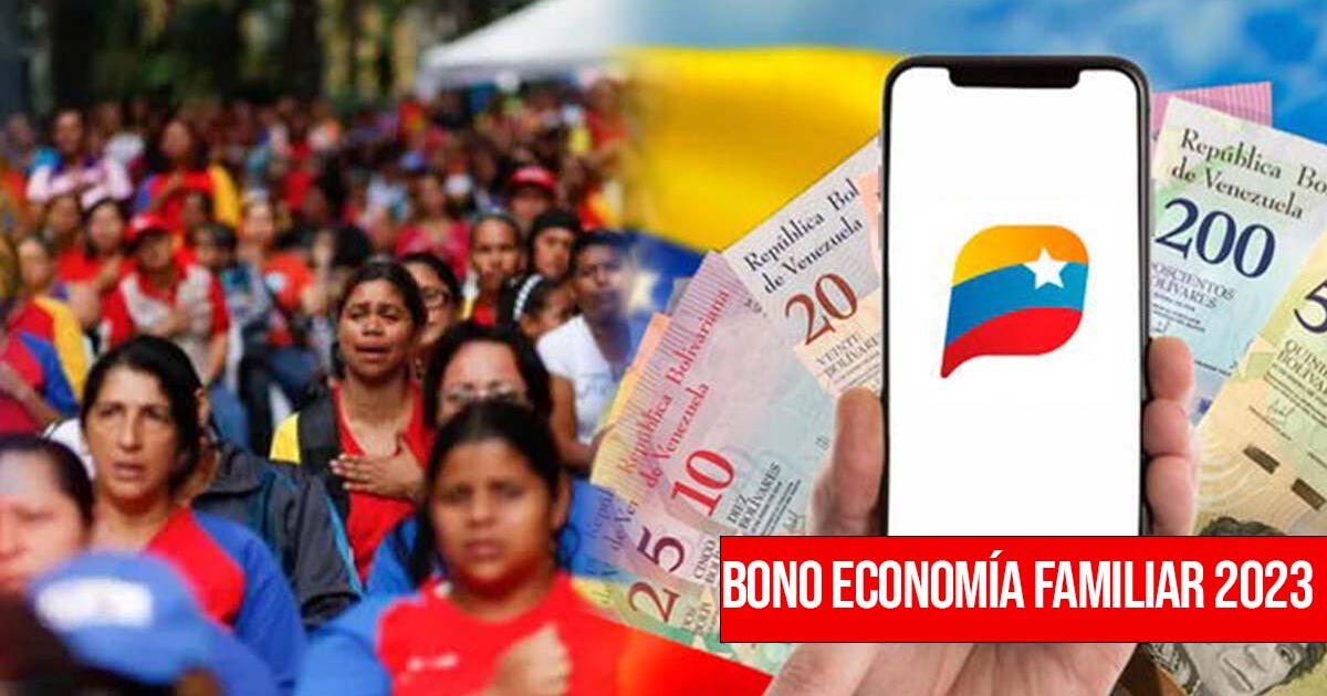 Bono Economía Familiar: cobra 106.50 bolívares HOY, 10 de diciembre