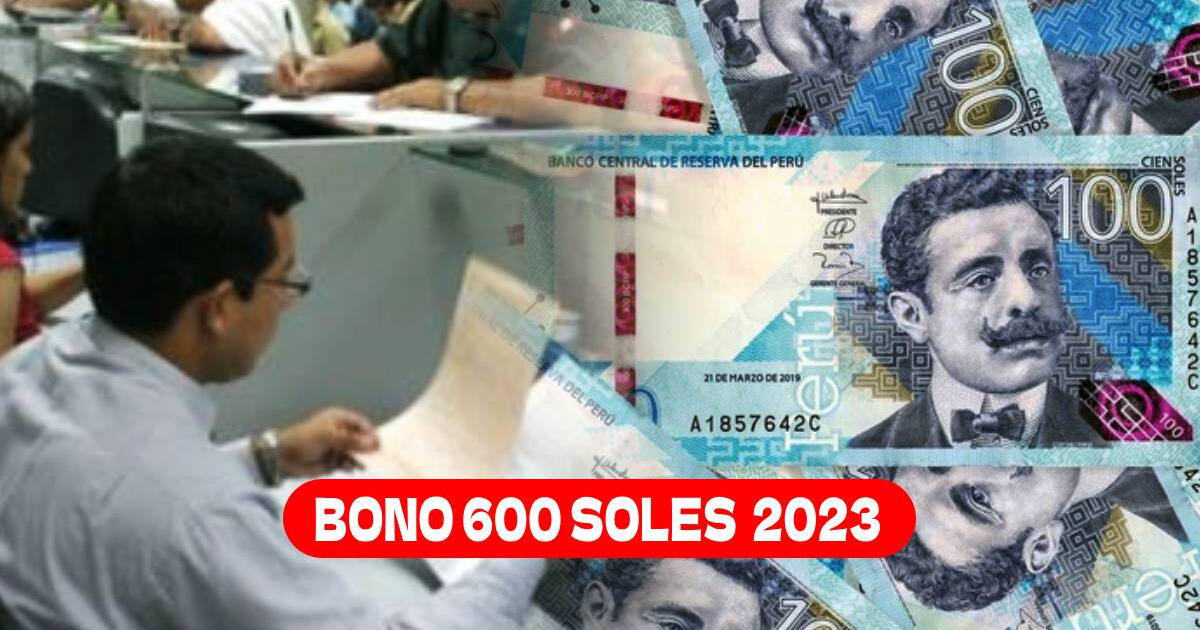 Bono 600 soles 2023 para sector público: ¿Qué día pagan el subsidio económico?