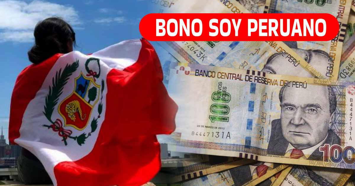 ¿El Bono Soy Peruano se puede cobrar actualmente? Últimas noticias del subsidio