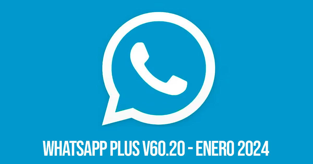 Descargar WhatsApp Plus V60.20: la última versión del APK para enero del 2024